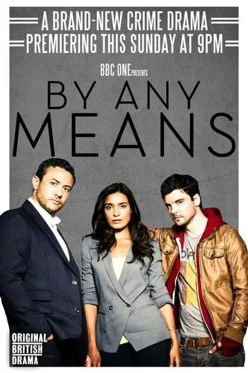 Постер сериала Любыми средствами