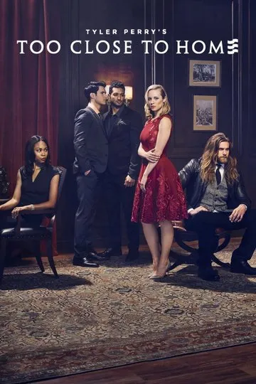 Постер сериала Слишком близко к дому